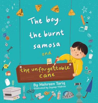 The Boy the Burnt Samosa and the Unforgettable Cane