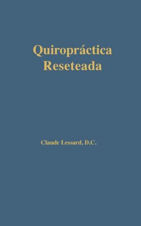 Quiropráctica Reseteada (Spanish Edition)