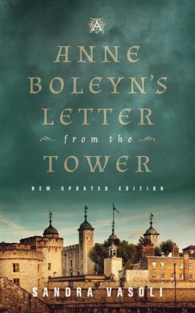 Anne Boleyn's Letter from the Tower