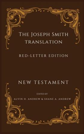 Joseph Smith Translation Red-Letter Edition New Testament