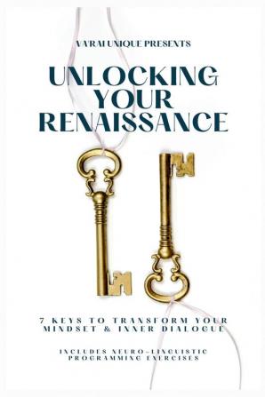 Unlocking Your Renaissance