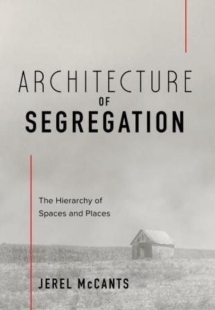 Architecture of Segregation