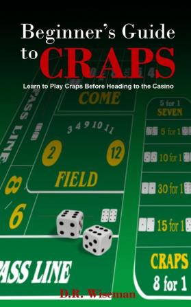 Beginners Guide to Craps