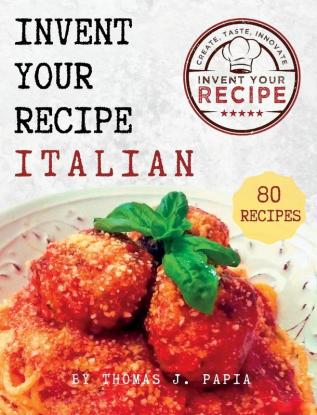 Invent Your Recipe Italian Cookbook