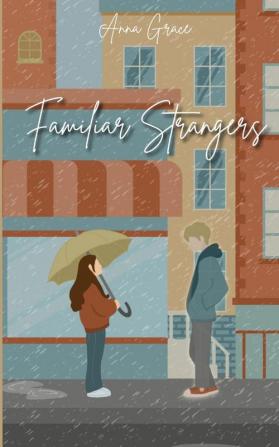 Familiar Strangers