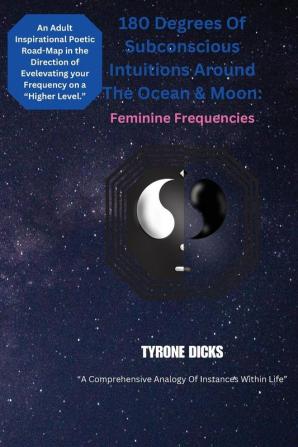 180 Degrees Of Subconscious Intuitions Around The Ocean & Moon