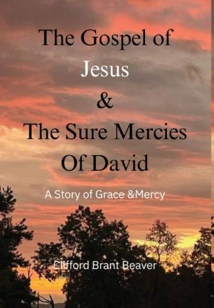 The Gospel of Jesus & The Sure Mercies of David