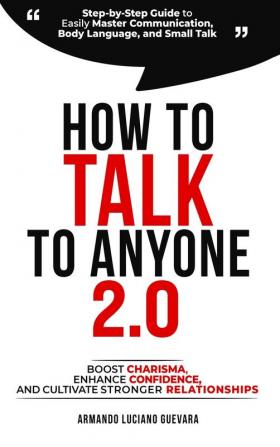 How to Talk to Anyone 2.0