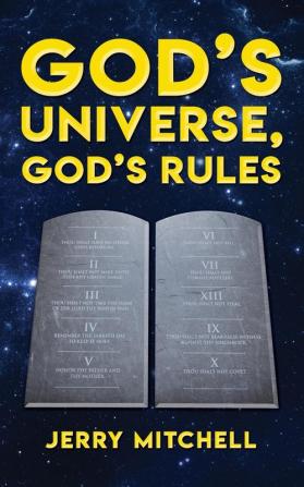 GOD'S UNIVERSE GOD'S RULES