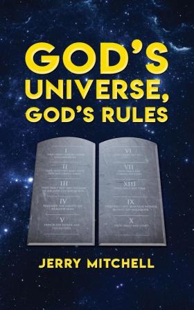 GOD'S UNIVERSE GOD'S RULES