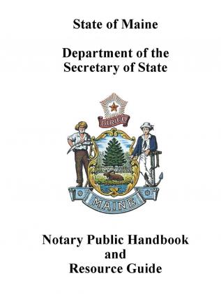 Maine Notary Public Handbook and Resource Guide