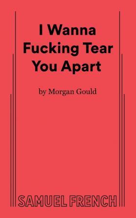 I Wanna Fucking Tear You Apart