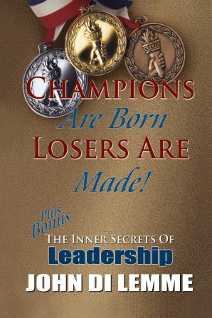 Champions are Born Losers are Made