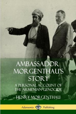 Ambassador Morgenthau's Story