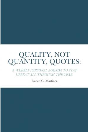 QUALITY NOT QUANTITY QUOTES