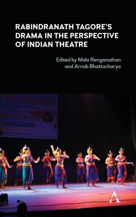 Rabindranath Tagore's Drama in the Perspective of Indian Theatre