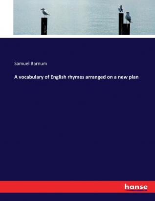 A vocabulary of English rhymes arranged on a new plan