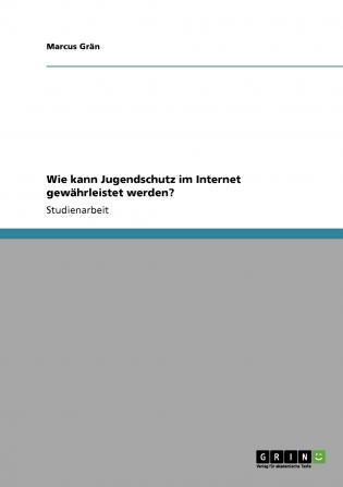 Wie kann Jugendschutz im Internet gew��hrleistet werden?