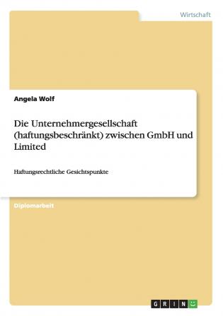 Die Unternehmergesellschaft (haftungsbeschr��nkt) zwischen GmbH und Limited