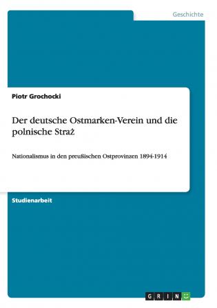 Der deutsche Ostmarken-Verein und die polnische Stra?