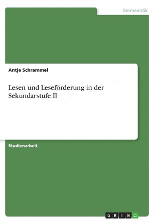 Lesen und Leseförderung in der Sekundarstufe II