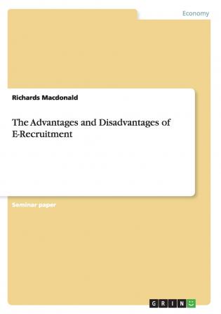 The Advantages and Disadvantages of E-Recruitment