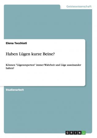 Haben Lügen kurze Beine?
