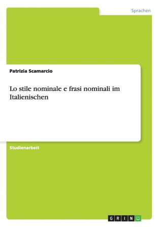 Lo stile nominale e frasi nominali im Italienischen