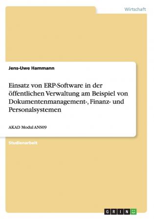 Einsatz von ERP-Software in der öffentlichen Verwaltung am Beispiel von Dokumentenmanagement- Finanz- und Personalsystemen