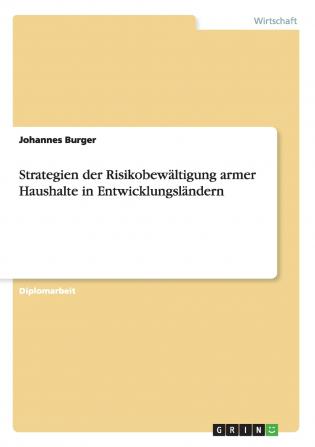 Strategien der Risikobewältigung armer Haushalte in Entwicklungsländern