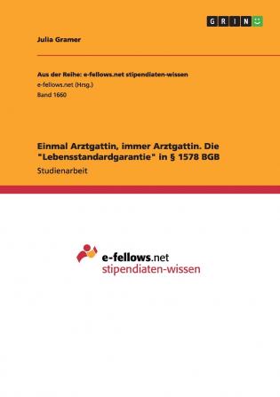 Einmal Arztgattin immer Arztgattin. Die Lebensstandardgarantie in �� 1578 BGB