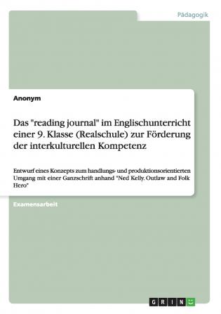 Das reading journal im Englischunterricht einer 9. Klasse (Realschule) zur Förderung der interkulturellen Kompetenz