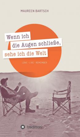 Wenn ich die Augen schließe sehe ich die Welt