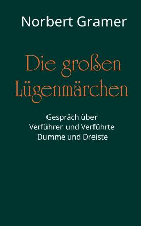Die gro��en L��genm��rchen