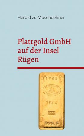 Plattgold GmbH auf der Insel Rügen