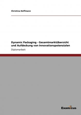Dynamic Packaging - Gesamtmarktübersicht und Aufdeckung von Innovationspotenzialen