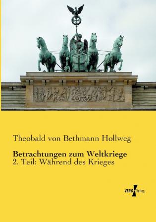 Betrachtungen zum Weltkriege
