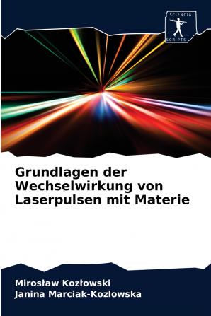 Grundlagen der Wechselwirkung von Laserpulsen mit Materie