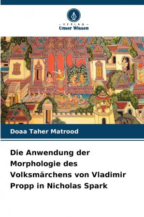 Die Anwendung der Morphologie des Volksmärchens von Vladimir Propp in Nicholas Spark