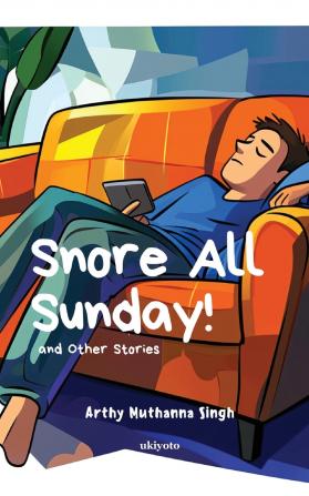 Snore All Sunday!