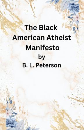 The American Black Atheist Manifesto