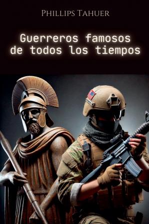 Guerreros Famosos de Todos los Tiempos