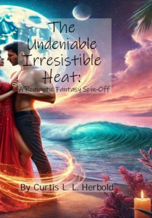 The Undeniable Irresistible Heat
