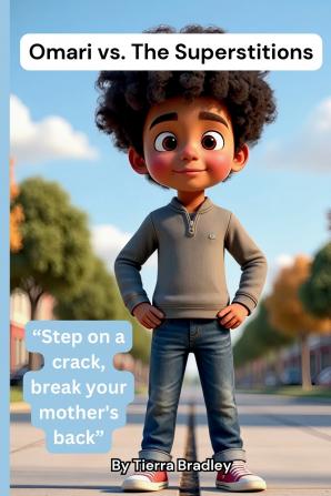 Omari vs. The Superstitions Step on a crack break your mother's back