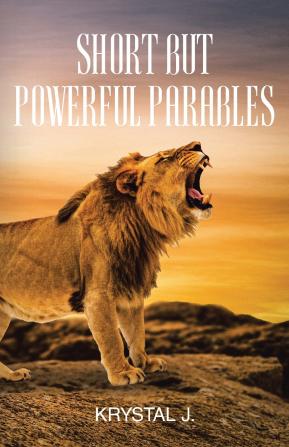 SHORT BUT POWERFUL PARABLES