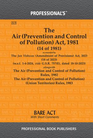 Air (Prevention and Control of Pollution) Act 1981 as amended by Jan Vishwas (Amendment of Provisions) Act 2023 alongwith Rules