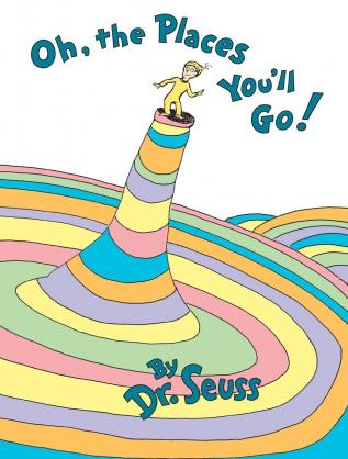 Oh The Places You'll Go!