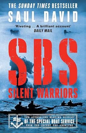 SBS – Silent Warriors: The Authorised Wartime History