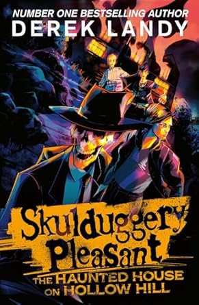 Skulduggery Pleasant — THE HAUNTED HOUSE ON HOLLOW HILL