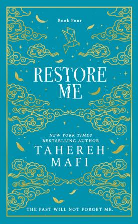 Restore Me : Shatter Me Collectors Editions